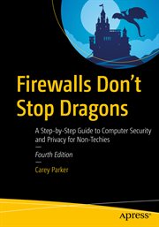 Firewalls don't stop dragons : a step-by-step guide to computer security for non-techies cover image cdn