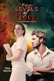 Four Levels of Love : The Hidden Gifts cover image cdn