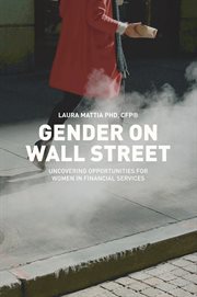 Gender on Wall Street : Uncovering Opportunities for Women in Financial Services cover image cdn