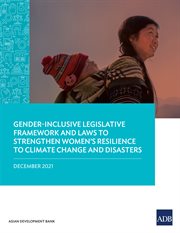 Gender-Inclusive Legislative Framework and Laws to Strengthen Women's Resilience to Climate Change and Disasters cover image cdn