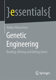 Genetic Engineering : Reading, Writing and Editing Genes cover image cdn
