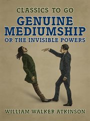 Genuine Mediumship, or The Invisible Powers cover image cdn