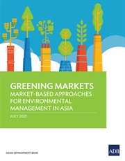 GREENING MARKETS : market-based approaches for environmental management in asia cover image cdn