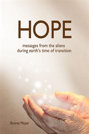 Hope : messages from the aliens during earth's time of transition cover image cdn