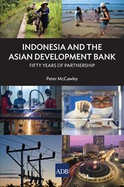 Indonesia and the Asian Development Bank : fifty years of partnership cover image cdn