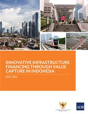 Innovative Infrastructure Financing Through Value Capture in Indonesia cover image cdn