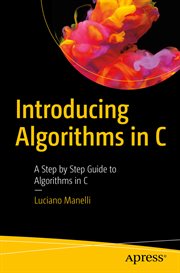 Introducing algorithms in C : a step-by-step guide to algorithms in C cover image cdn