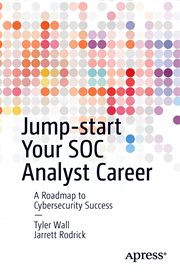Jump-start your SOC analyst career : a roadmap to cybersecurity success cover image cdn