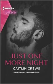 Just one more night : a sexy billionaire romance cover image cdn