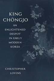 King Chongjo, an enlightened despot in early modern Korea cover image cdn