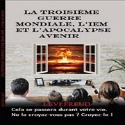 La troisième guerre mondiale, l'iem et l'apocalypse avenir cover image cdn