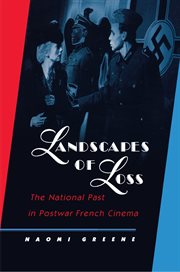 Landscapes of loss : the national past in postwar French cinema cover image cdn