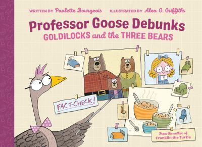 Professor Goose debunks Goldilocks and the three bears  cover image cdn