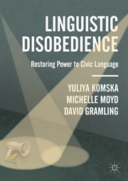 Linguistic Disobedience : Restoring Power to Civic Language cover image cdn