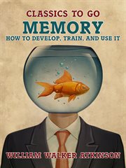 Memory; how to develop, train and use it cover image cdn