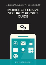 Mobile Offensive Security Pocket Guide : A Quick Reference Guide For Android And iOS cover image cdn