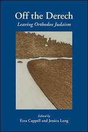 Off the derech : leaving Orthodox Judaism cover image cdn
