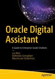 Oracle Digital Assistant : a Guide to Enterprise-Grade Chatbots cover image cdn