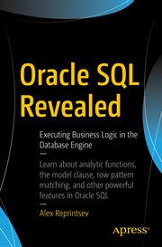 Oracle SQL revealed : executing business logic in the database engine cover image cdn