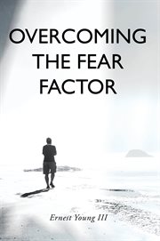 Overcoming the Fear Factor cover image cdn