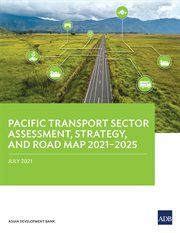 Pacific Transport Sector Assessment, Strategy, and Road Map 2021-2025 cover image cdn