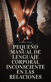 Pequeño manual de lenguaje corporal inconsciente en las relaciones cover image cdn