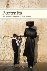 Portraits : the Hasidic legacy of Elie Wiesel cover image cdn
