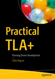 Practical TLA+ : Planning Driven Development cover image cdn