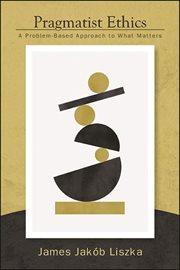 Pragmatist ethics : a problem-basedapproach to what matters cover image cdn