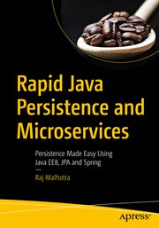 Rapid Java persistence and microservices : persistence made easy using Java EE8, JPA and Spring cover image cdn