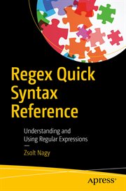Regex quick syntax reference : understanding and using regular expressions cover image cdn