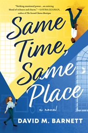 Same time, same place : a novel cover image cdn