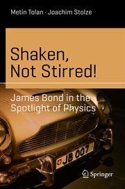 Shaken, Not Stirred! : James Bond in the Spotlight of Physics cover image cdn