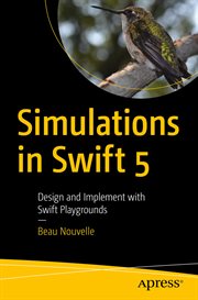 Simulations in Swift 5 : design and implement with Swift Playgrounds cover image cdn