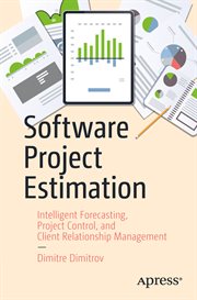Software Project Estimation : Intelligent Forecasting, Project Control, and Client Relationship Management cover image cdn