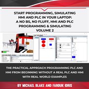 Start programming, simulating hmi and plc in your laptop, volume #2 cover image cdn
