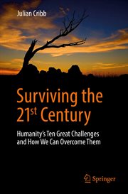 Surviving the 21st Century : Humanity's Ten Great Challenges and How We Can Overcome Them cover image cdn
