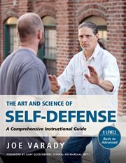 The art and science of self-defense : a comprehensive instructional guide cover image cdn