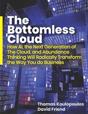 The bottomless cloud: how ai, the next generation of the cloud, and abundance thinking will radic cover image cdn