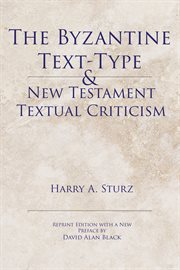The Byzantine text-type and New Testament textual criticism cover image cdn