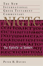 The Epistle of James : a commentary on the Greek text cover image cdn