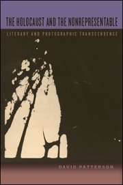 The Holocaust and the nonrepresentable : literary and photographic transcendence cover image cdn