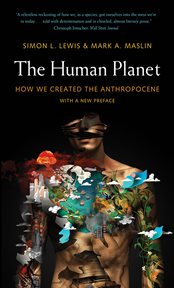The human planet : how we created the Anthropocene cover image cdn