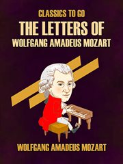 The letters of Wolfgang Amadeus Mozart cover image cdn