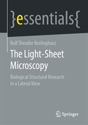 The Light-Sheet Microscopy : Biological Structural Research in a Lateral View cover image cdn
