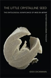 The little crystalline seed : the ontological significance of miseen abyme in post-Heideggerian thought cover image cdn