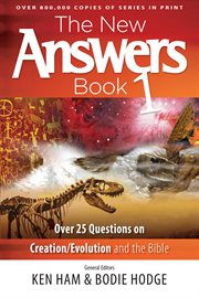 New Answers Book Volume 1, The : Over 25 Questions on Creation/Evolution and the Bible cover image cdn