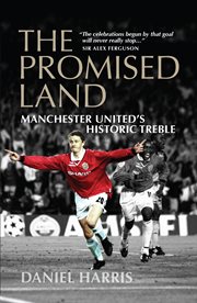 The promised land : Manchester United's historic treble cover image cdn