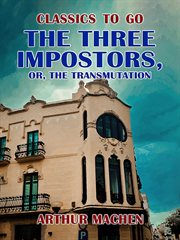 The three impostors, or, the transmutation cover image cdn
