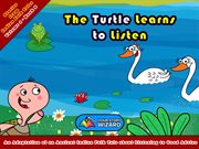 The turtle learns to listen : an adaptation of an ancient Indian folk tale about listening to good advice cover image cdn
